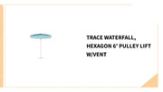 Trace Waterfall, Hexagon 6' Pulley Lift w/Vent by@Outfy