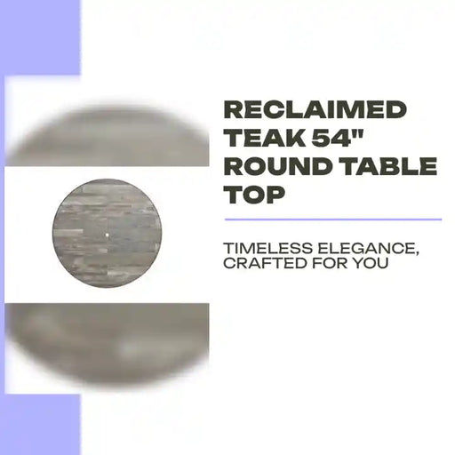 Reclaimed Teak 54" Round Table Top by@Outfy