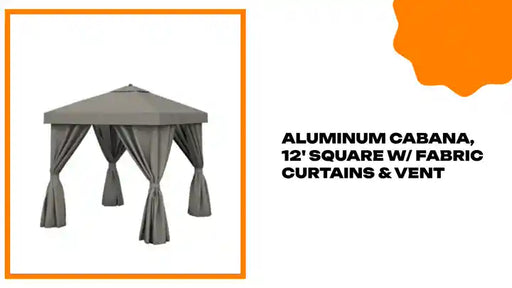 Aluminum Cabana, 12' Square w/ Fabric Curtains &amp; Vent by@Outfy