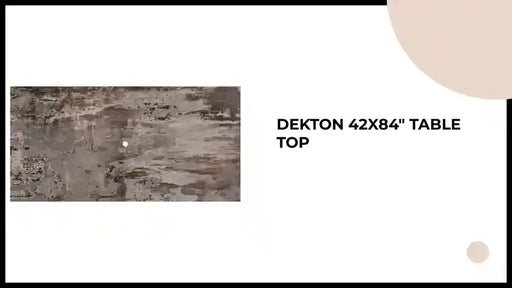Dekton 42x84" Table Top by@Outfy