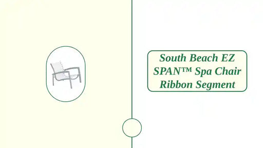 South Beach EZ SPAN&trade; Spa Chair Ribbon Segment by@Outfy