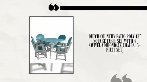 Dutch Country Patio Poly 42" Square Table Set with 4 Swivel Adirondack Chairs (5-Piece Set) by@Outfy