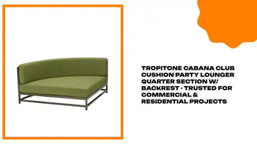 Tropitone Cabana Club Cushion Party Lounger Quarter Section w/ Backrest - Trusted for Commercial &amp; Residential Projects by@Outfy